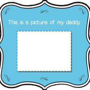 Printable ‘My Daddy’ Picture Frame