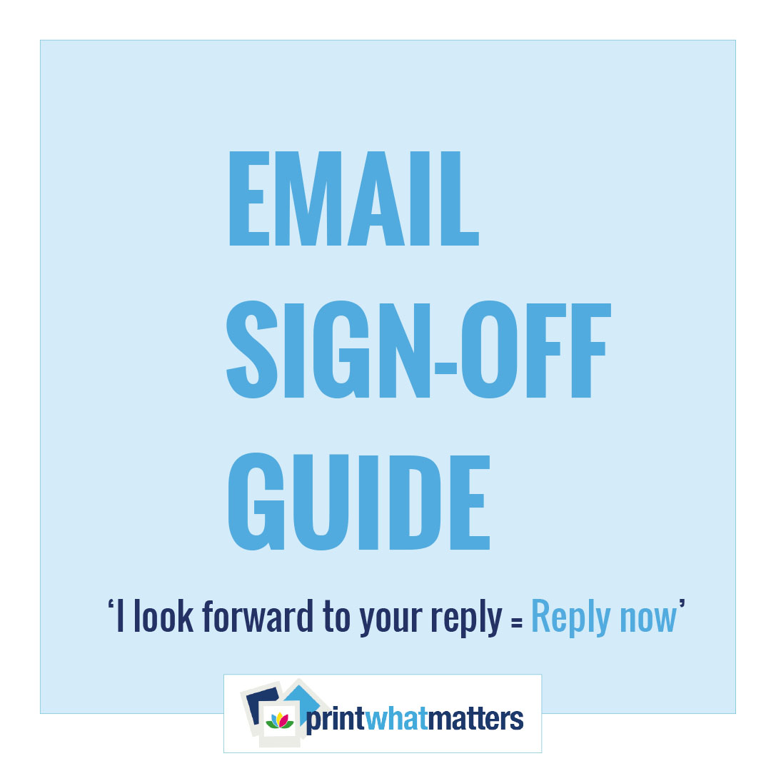 Email Sign Off Guide Print What Matters